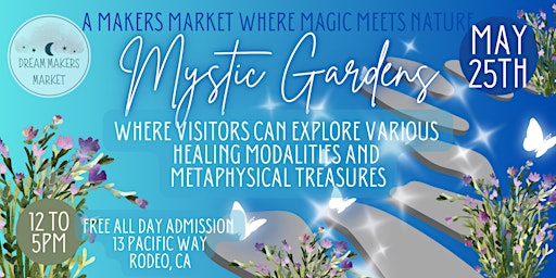 Imagem principal do evento Bay Area Mystic Gardens Makers Market