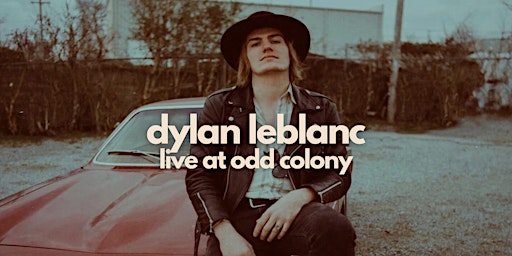 Primaire afbeelding van Dylan LeBlanc Live at Odd Colony Brewing