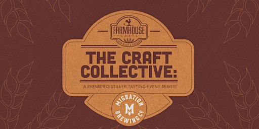 Hauptbild für The Craft Collective: A Premier Distiller Tasting Event Series