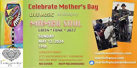 Celebrate Mother's Day With Mambo Soul @ Longevity Wines -Livermore