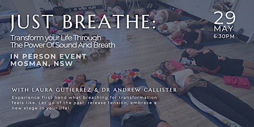 Imagem principal do evento Just Breathe - Transform your Life Through The Power Of Sound And Breath