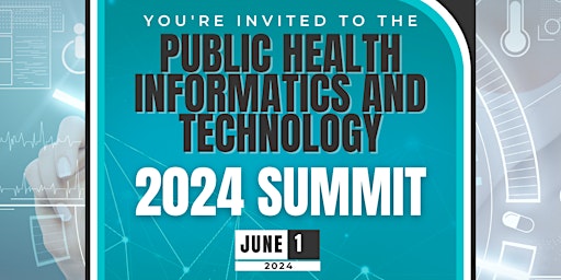2024 Public Health Informatics and Technology Summit primary image