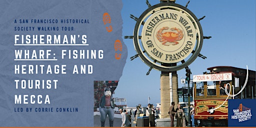 Hauptbild für Fisherman's Wharf:   A Fishing Heritage and Tourist Mecca WALKING TOUR
