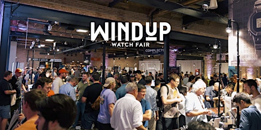 Windup Watch Fair San Francisco 2024 - Presented by Worn & Wound primary image