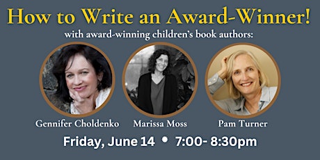 Marissa Moss, Gennifer Choldenko, & Pam Turner Teach Award Winning Writing