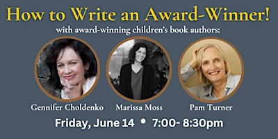 Primaire afbeelding van Marissa Moss, Gennifer Choldenko, & Pam Turner Teach Award Winning Writing