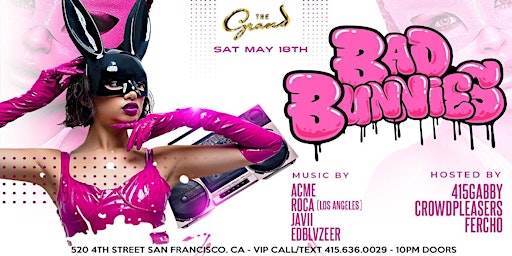Bad Bunnies at The Grand Nightclub Saturday  5.18.24 primary image