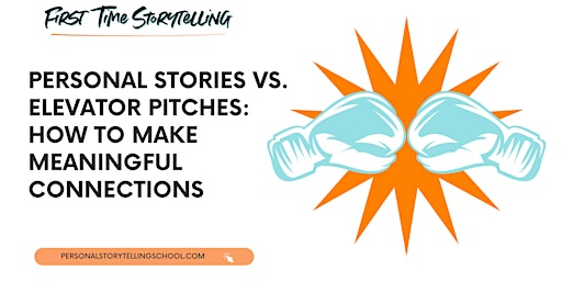 Personal Stories vs. Elevator Pitches: How to Make Meaningful Connections primary image