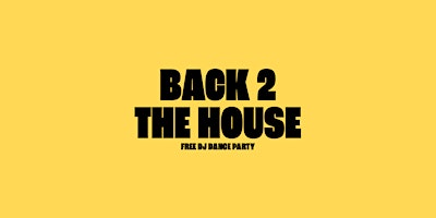 BACK 2 THE HOUSE primary image