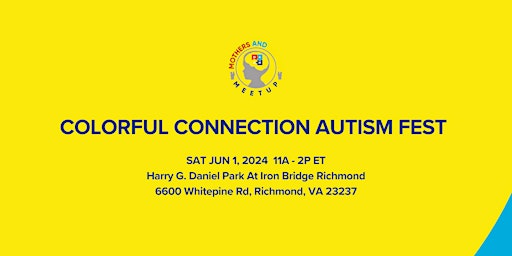 Primaire afbeelding van Mothers and Autism Meetup Presents: COLORFUL CONNECTIONS AUTISM FEST