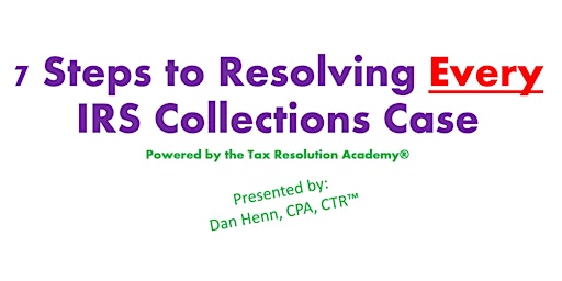 Imagen principal de 7 Steps to Resolving Every IRS Collections Case