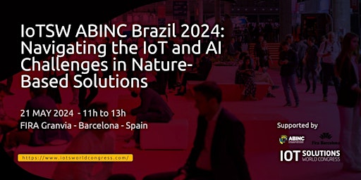 Imagen principal de IoTSW ABINC Brazil 2024: Navigating the IoT and AI Challenges in Nature-Bas