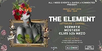 Imagen principal de All I Need Events, Safra, & Konnekted  present The Element at Madarae!
