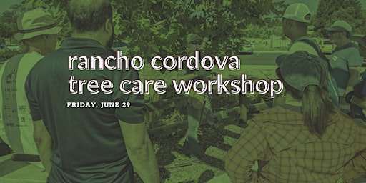 Imagem principal do evento Rancho Cordova Tree Care Workshop