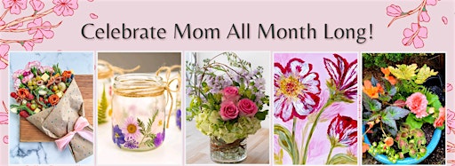 Immagine raccolta per Celebrate Mom All Month Long!