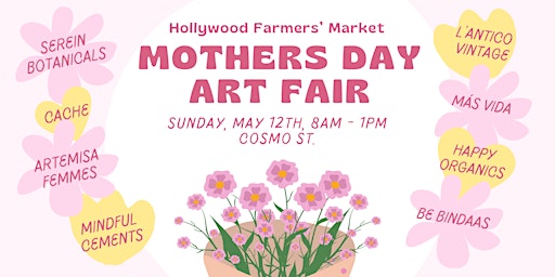 Primaire afbeelding van Mothers Day Art Fair at the Hollywood Farmers Market