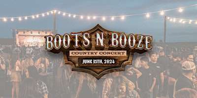 BOOTS N' BOOZE | SATURDAY, JUNE 15TH primary image