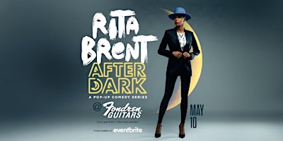 Comedian Rita Brent After Dark: A Pop-up Comedy Series primary image