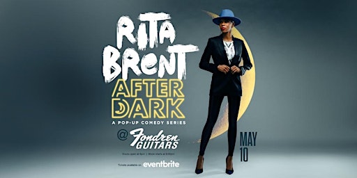 Primaire afbeelding van Comedian Rita Brent After Dark: A Pop-up Comedy Series