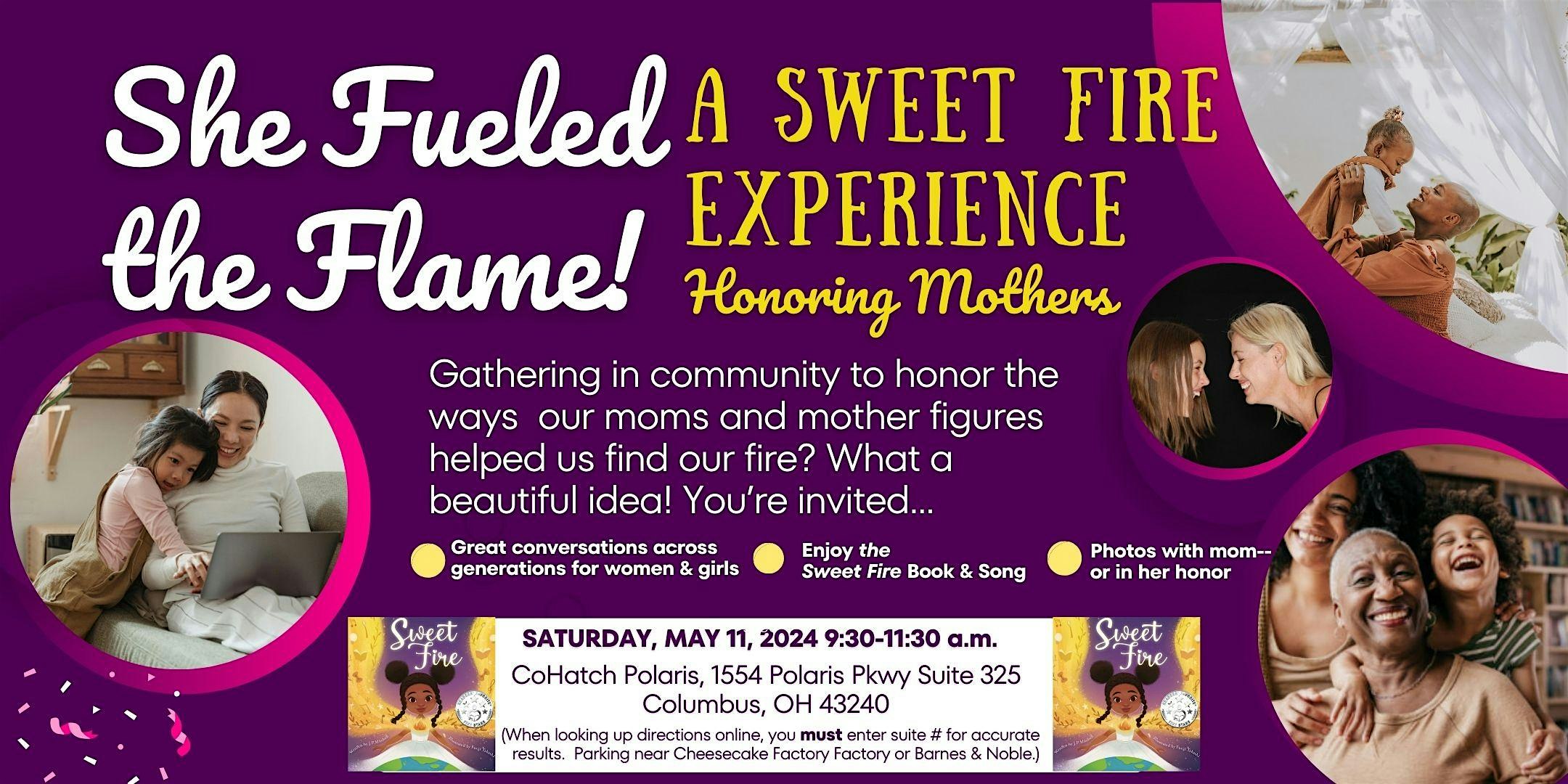 She Fueled the Flame!: A Sweet Fire Experience Honoring Mothers