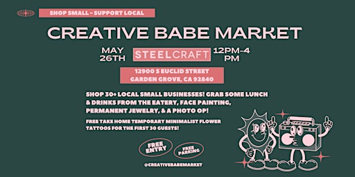 Image principale de Creative Babe - Pop-Up Market @ Steelcraft Garden Grove