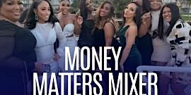 Imagem principal de Money Matters Mixer Networking EVENT