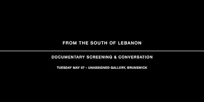 Immagine principale di FROM THE SOUTH OF LEBANON- Conversation & Screening 