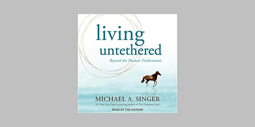 Download [PDF] Living Untethered: Beyond the Human Predicament by Michael A primary image