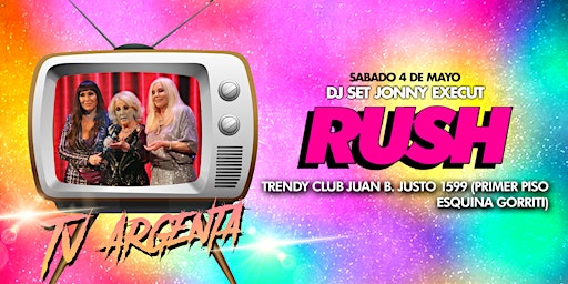 Imagem principal do evento TV ARGENTA - RUSH PARTY - SÁBADO 4 DE MAYO