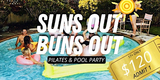 SUNS OUT BUNS OUT PILATES & POOL PARTY primary image