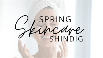 Imagem principal do evento Spring Skincare Shindig