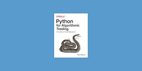 Download [PDF]] Python for Algorithmic Trading: From Idea to Cloud Deployme