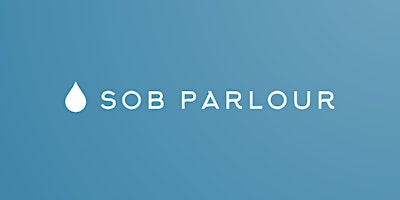 Hauptbild für SOBBING ALL THE WAY TO THE BANK by Sob Parlour
