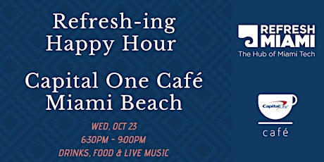 Primaire afbeelding van Refresh-ing Happy Hour at Capital One Café Miami Beach