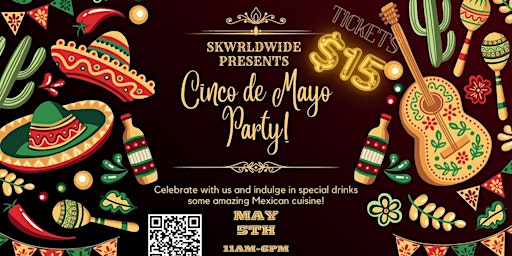Primaire afbeelding van Cinco De Mayo Food and Dance - $K Wrldwide