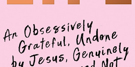 download [PDF]] Life: An Obsessively Grateful, Undone by Jesus, Genuinely H