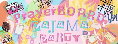 Imagem principal do evento Prayerboard Pajama Party