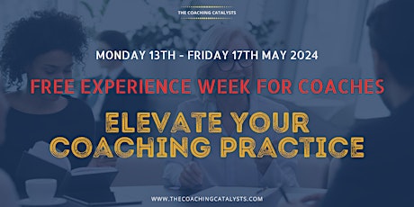 FULL WEEK Elevate Your Coaching Practice: Experience Week