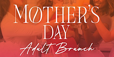 Mother's Day Adult Brunch