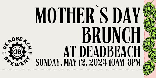 Imagem principal do evento Mother's Day Brunch Buffet at DeadBeach Brewery!