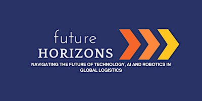 Future Horizons: Global Logistics Business Conference & Expo primary image