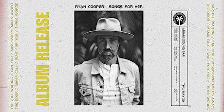 Ryan Cooper - "Songs for Her" Album Release
