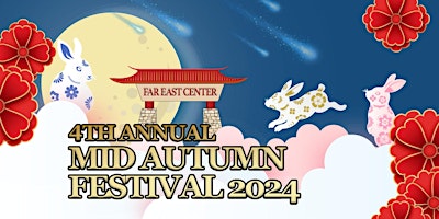 Imagem principal de 4th Annual Far East Center Mid-Autumn Festival 2024