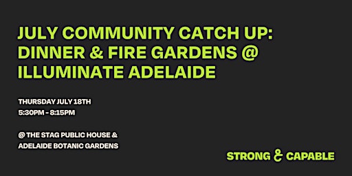 Imagem principal do evento July Community Catch Up: Dinner & Fire Gardens @ Illuminate Adelaide