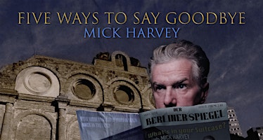Image principale de Mick Harvey Intimate Album Launch