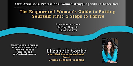 The Empowered Woman's Guide to Putting Yourself First: 3 Steps to Thrive