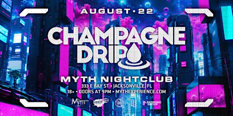 Electronic Thursdays Presents: Champagne Drip at Myth Nightclub | 8.22.24