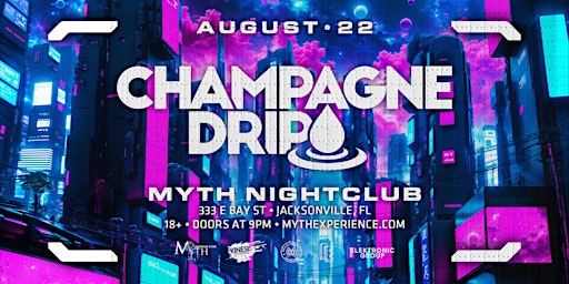 Immagine principale di Electronic Thursdays Presents: Champagne Drip at Myth Nightclub | 8.22.24 