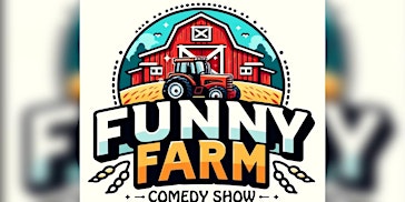 Funny Farm Stand Up Comedy Show primary image
