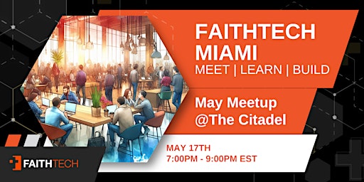 FaithTech Miami | May Meetup primary image